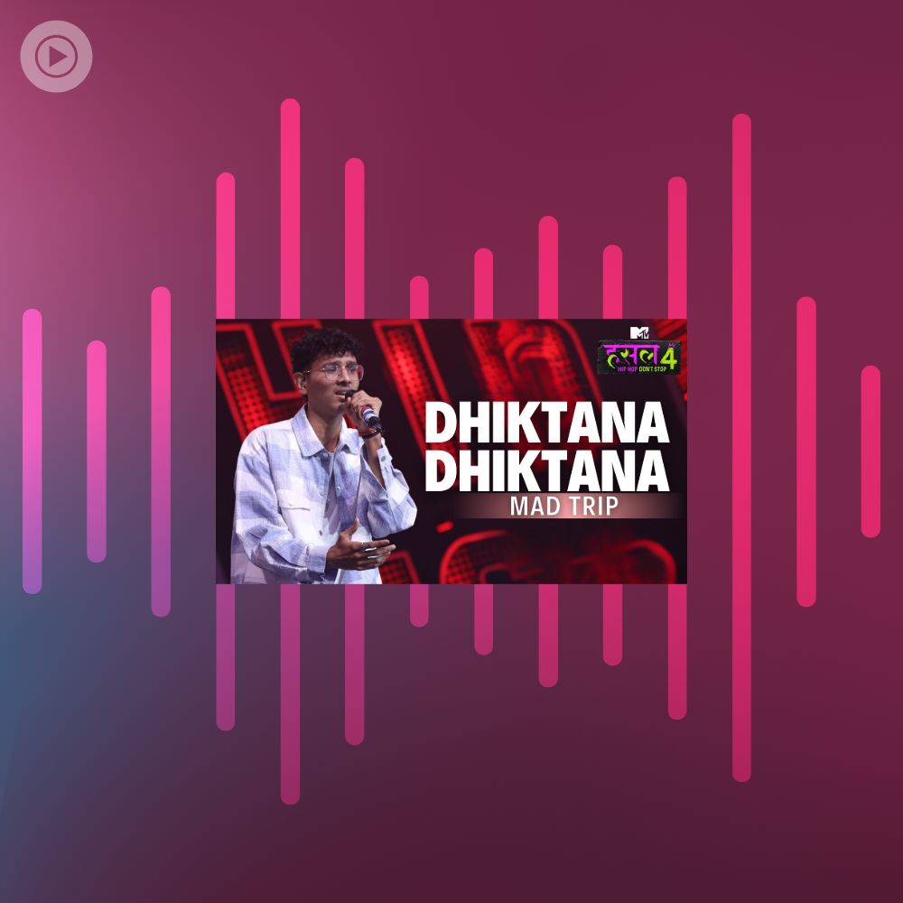 dhiktana-dhiktana-the-hustle-flip-l-mad-trip-mtv-hustle-4-radio